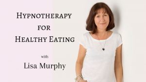 Hypnotherapy for healthy eating